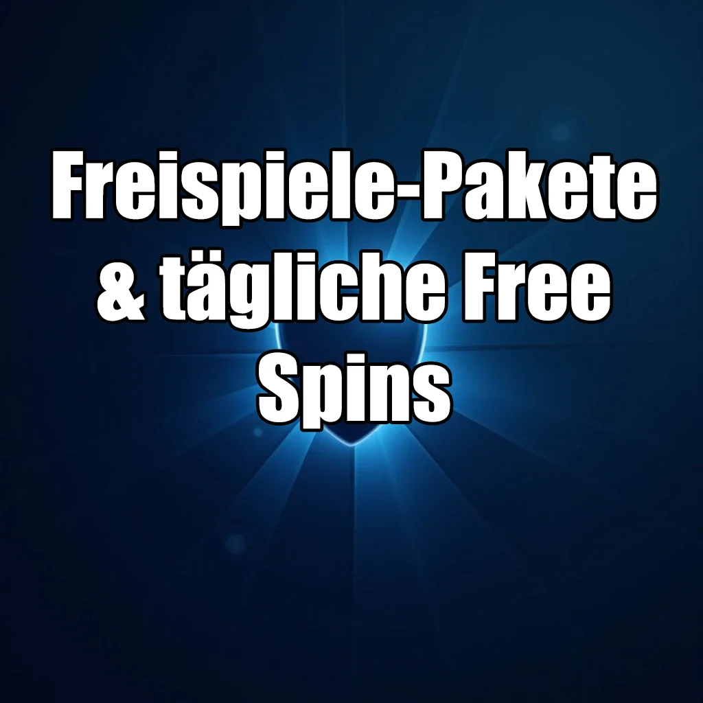 Freispiele-Pakete & tägliche Free Spins