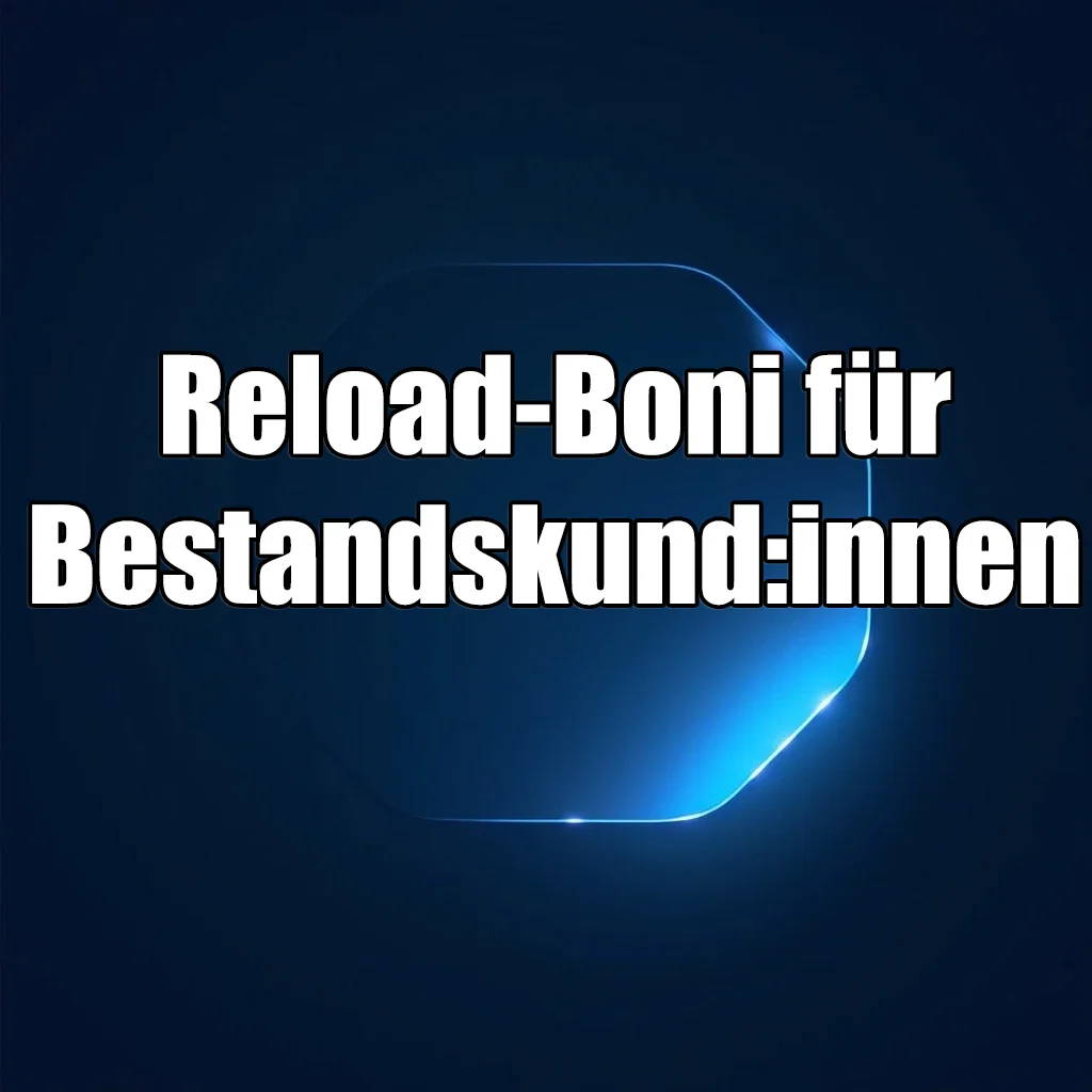 Reload-Boni für Bestandskund:innen