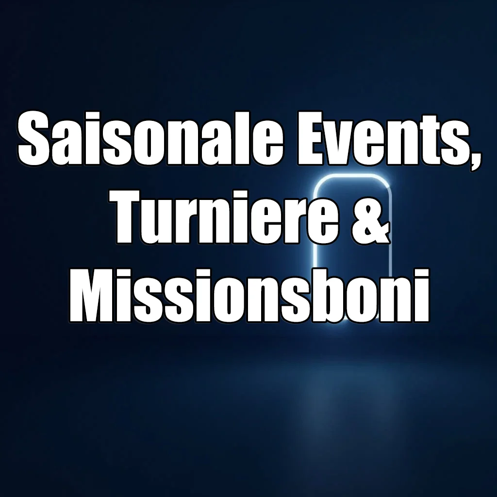 Saisonale Events, Turniere & Missionsboni
